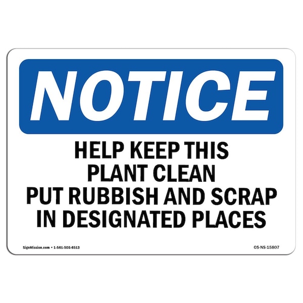 OSHA Sign, Help Keep This Plant Clean, 24in X 18in Rigid Plastic, 18" W, 24" L, Landscape